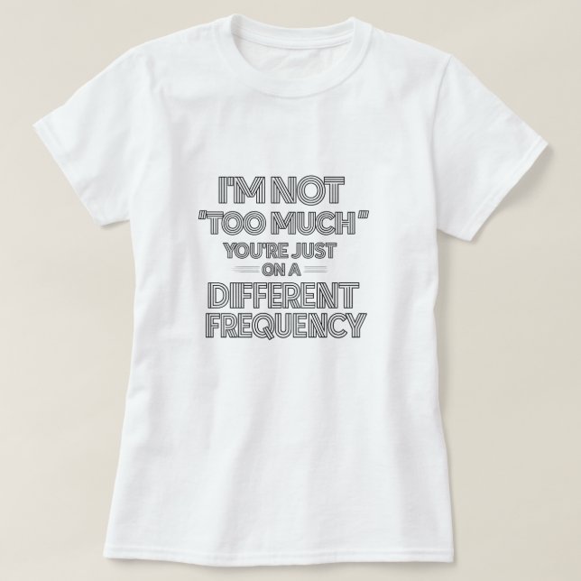 Funny Neurodivergent Sarcasm Quote – Minimalist T-Shirt (Design Front)