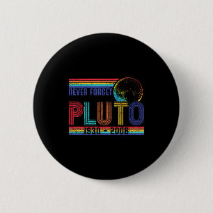 Funny Never Forget Memorial Space Science Astronom Button