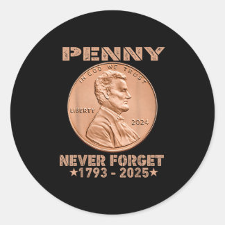 Funny Never Forget Penny Coin 1 Cent Retro 2025 _1 Classic Round Sticker