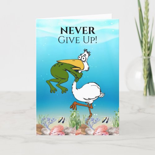 Funny Never Give Up Frog Choking Bird Card  