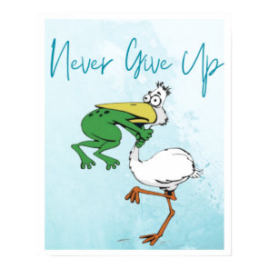 Funny Never Give Up #Frog Choking Bird Poster
