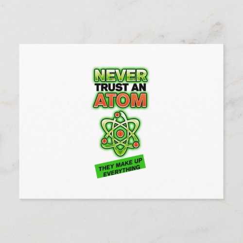 Funny Never Trust an Atom Postcard