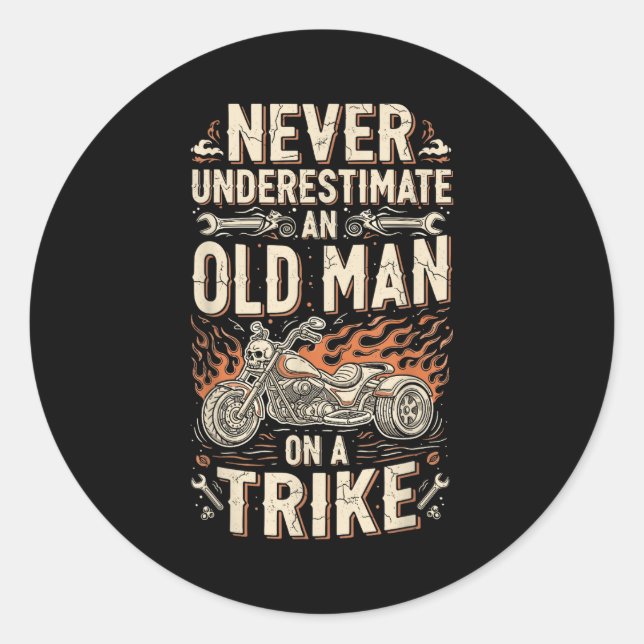Funny Never Underestimate An Old Man On A Trike Gr Classic Round Sticker (Front)