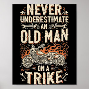 Funny Never Underestimate An Old Man On A Trike Gr Poster