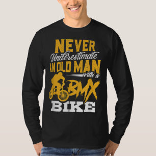 Funny Never Underestimate an Old Man with a BMX Bi T-Shirt