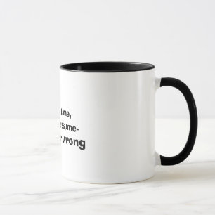 Funny Never Wrong Quote Mug