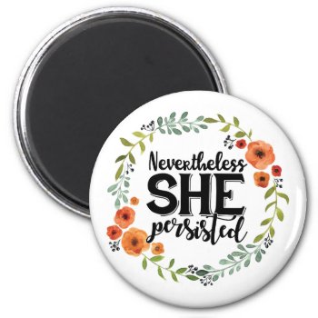 Funny Nevertheless She Persisted Cute Vintage Meme Magnet by CrazyFunnyStuff at Zazzle