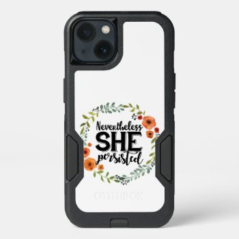 Funny Nevertheless She Persisted Cute Vintage Meme Iphone 13 Case by CrazyFunnyStuff at Zazzle