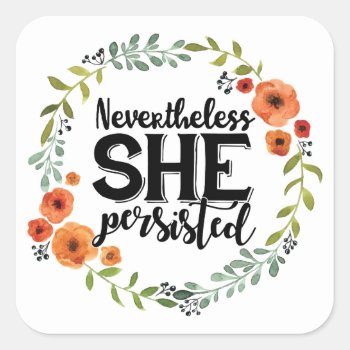 Funny Nevertheless She Persisted Cute Vintage Meme Square Sticker by CrazyFunnyStuff at Zazzle
