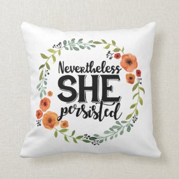 Funny Nevertheless She Persisted Cute Vintage Meme Throw Pillow by CrazyFunnyStuff at Zazzle
