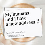 Funny New Address Dog Pet Moving Announcement Postcard<br><div class="desc">My Human And I Have A New Address! Let your best friend announce your move with this cute and funny pet moving announcement card. Personalize names from the dog or cat, and your new address. This dog moving announcement is a must for all dog lovers, cat lovers and any pets...</div>