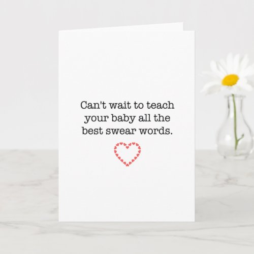 Funny New Baby Cant Wait To Teach Your Baby  Card