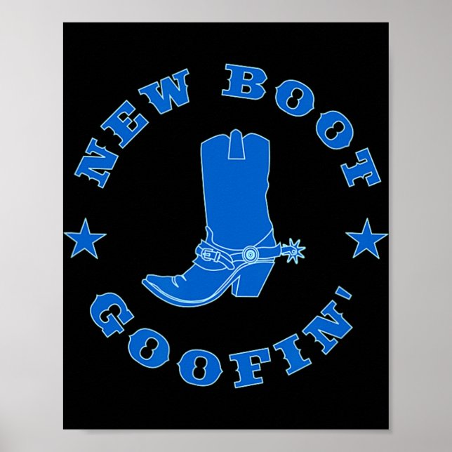 Funny New Boot Goofin Cowboy Boot Meme Quote  Poster (Front)