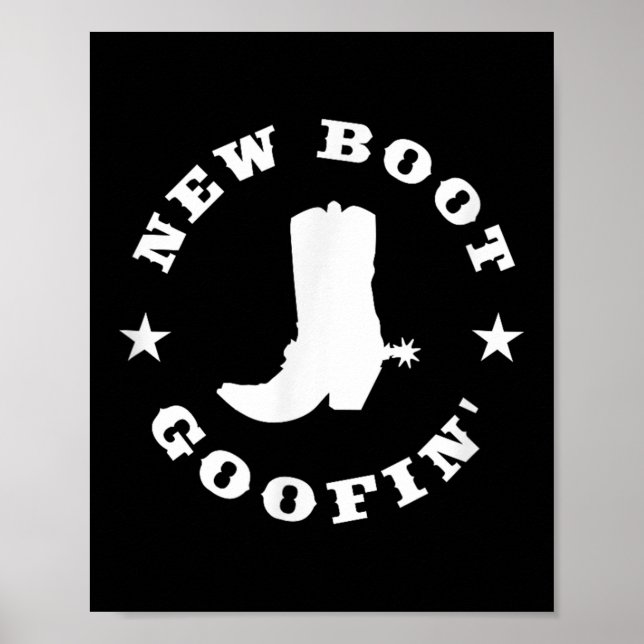 Funny New Boot Goofin Cowboy Boot Meme Quote  Poster (Front)