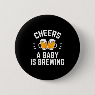 Funny New Dad Baby Shower Cheers A Baby Is Brewing Button