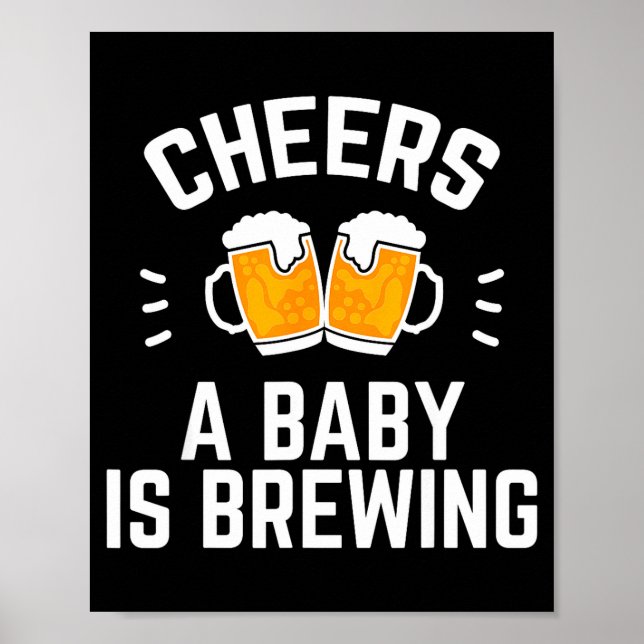 Funny New Dad Baby Shower Cheers A Baby Is Brewing Poster (Front)