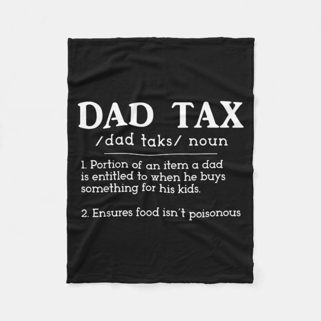 Funny New Dad Birthday For Fathers Day Dad Tax Def Fleece Blanket (Front)