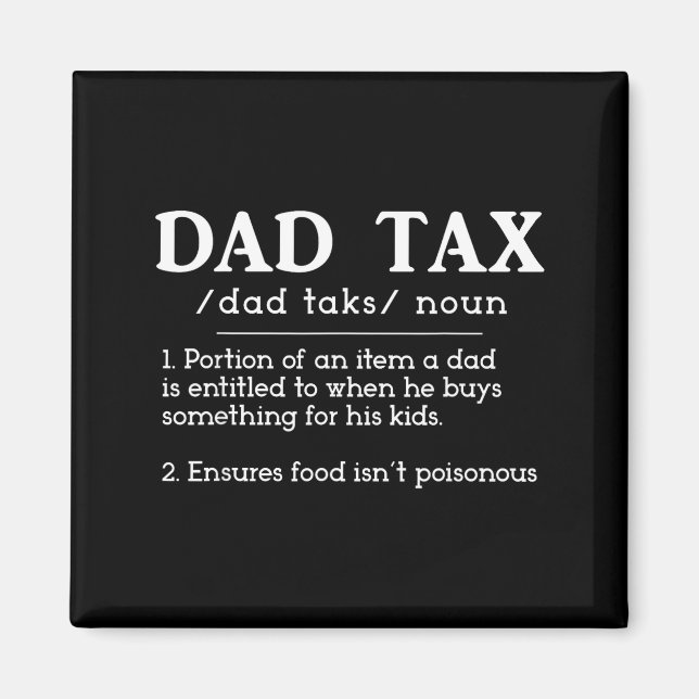 Funny New Dad Birthday For Fathers Day Dad Tax Def Magnet (Front)