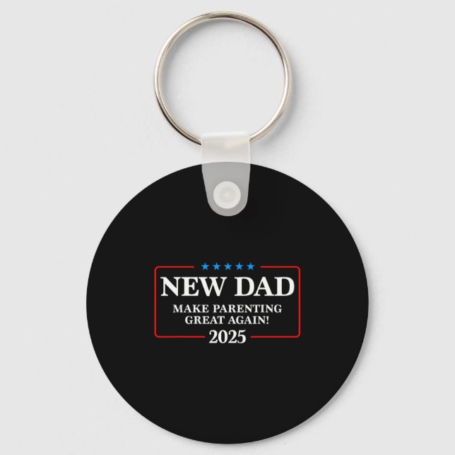 Funny New Dad Est 2025 Make Parenting Great Again  Keychain (Front)