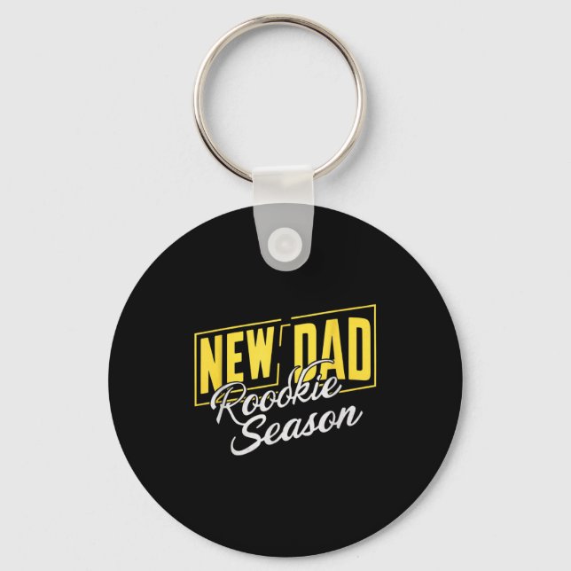Funny New Dad Rookie Season Proud Fathers First Ti Keychain (Front)
