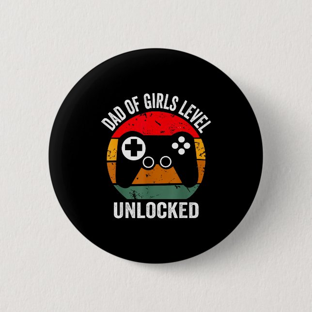 Funny New Dad Shirt Dad Of Girls Level Unlocked Te Button (Front)