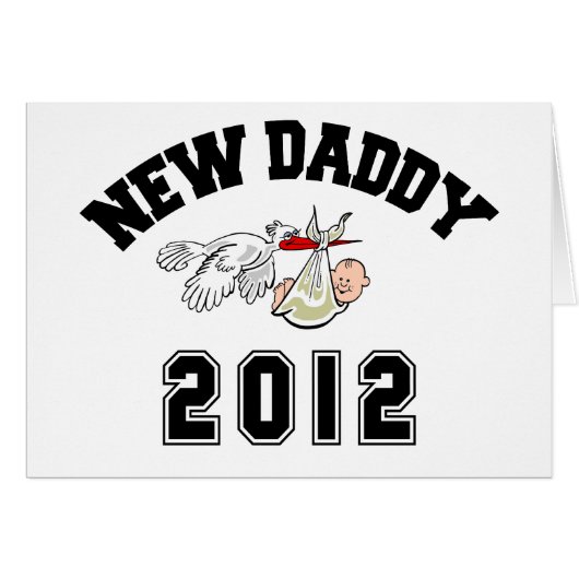 Funny New Daddy 2012 Cards (Front Horizontal)