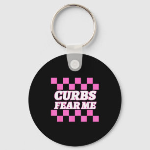 Funny New Driver Curbs Fear Me Bad Drivers Keychain