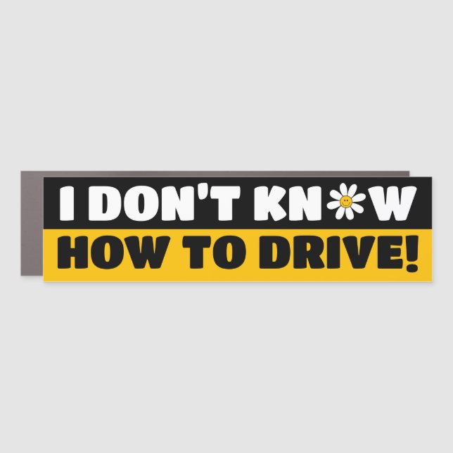 Funny New Driver I don't know how to drive Car Magnet (Front)