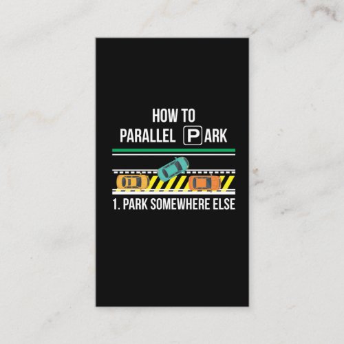 Funny New Driver License Advice Parallel Park Business Card