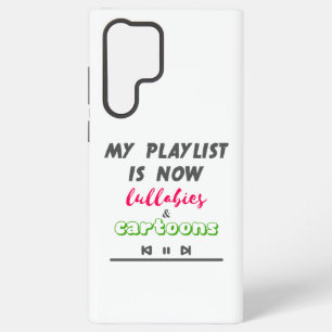 Funny New Father/Mother Playlist Samsung Galaxy S22 Ultra Case