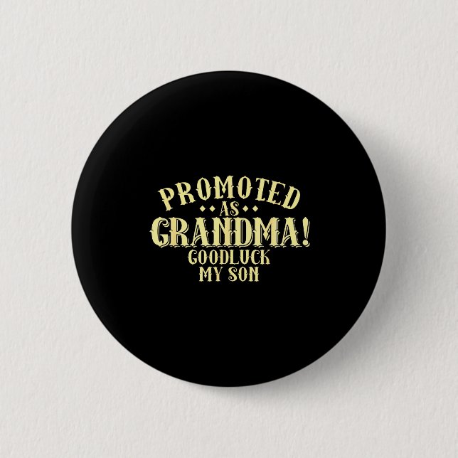 Funny New Grandma Promotion Quote Grandmother Humo Button (Front)