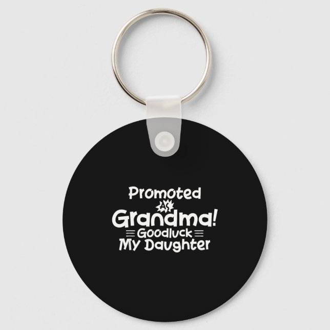Funny New Grandma Promotion Quote Grandmother Humo Keychain (Front)