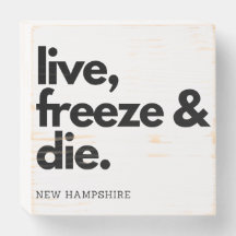 Funny New Hampshire Live, Freeze and Die