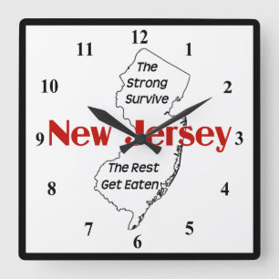 Funny New Jersey: Strong Survive Rest Get Eaten Square Wall Clock