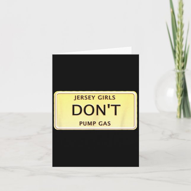Funny New Jersey Women Jersey Girls Don't Pump Gas Card (Front)
