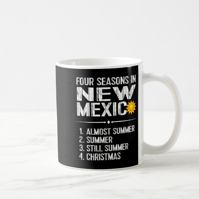 Funny New Mexico Hot Weather Tee_ Four Seasons In  Coffee Mug (Right)