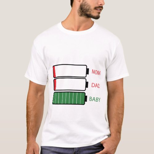 Funny New Mom Dad Parent Gift Baby on Batteries T_Shirt