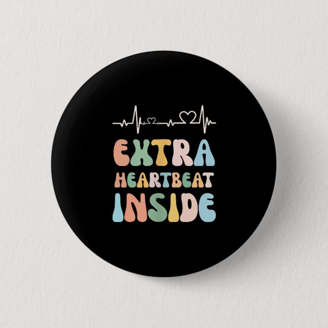 Funny New Mom Extra Heartbeat Inside Pregnancy Ann Button (Front)