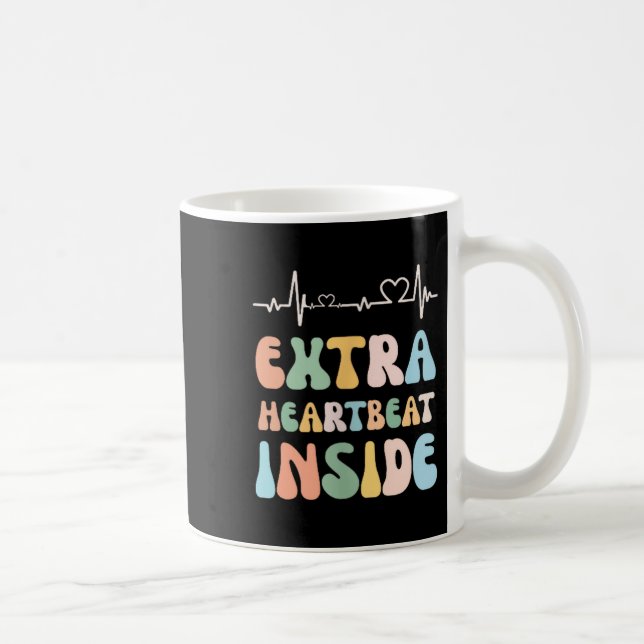 Funny New Mom Extra Heartbeat Inside Pregnancy Ann Coffee Mug (Right)
