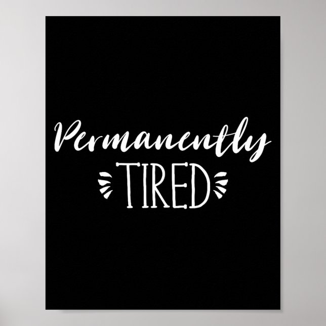 Funny New Mother And Father Gift, Permanently Tire Poster (Front)
