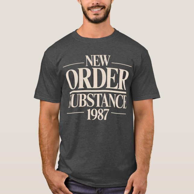 Funny New Order Substance 1987 T-Shirt (Front)