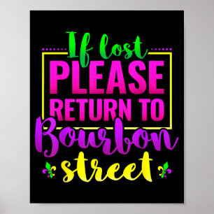 Funny New Orleans Novelty Gift, Return To Bourbon  Poster