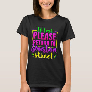 Funny New Orleans Novelty Gift, Return To Bourbon T-Shirt