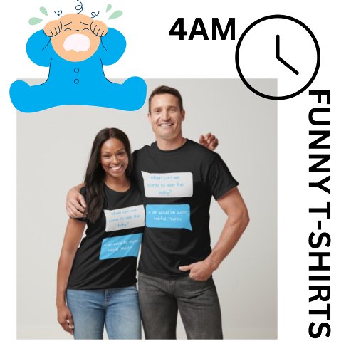 Funny New Parents Quote Texting Message  T_Shirt