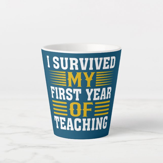 Funny New Teacher I Survived My First Year Of Latte Mug (Front)