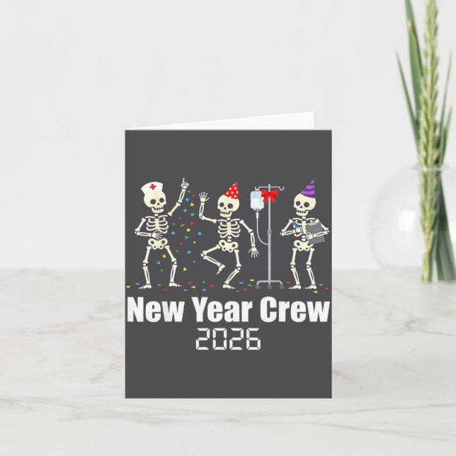 Funny New Year Crew 2026 Medical Skeleton Celebrat Card (Front)