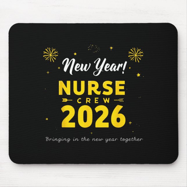 Funny New Year Nurse Crew 2026 Healthcare Celebrat Mouse Pad (Front)