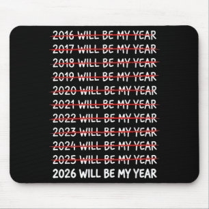 Funny New Year Resolution 2026 Will Be My Year Hum Mouse Pad
