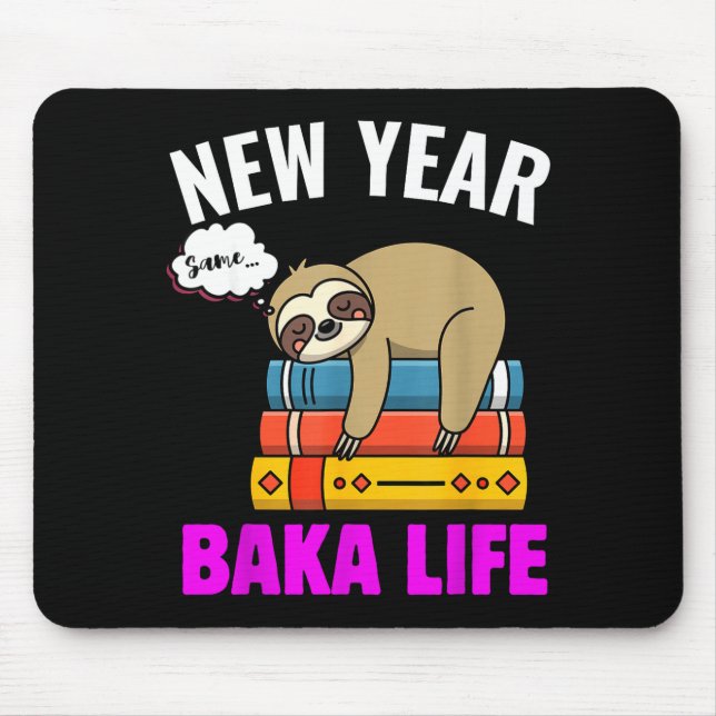 Funny New Year Same Baka Life Sloth Anime Meme For Mouse Pad (Front)