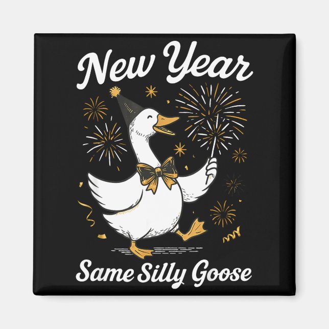 Funny New Year Same Silly Goose Happy New Year 202 Magnet (Front)